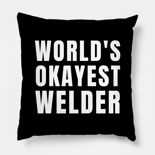 World's Okayest Welder Pillow by Textee Store