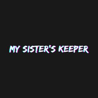 W - My Sister's Keeper T-Shirt