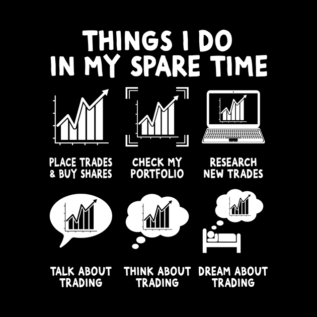 Things I Do In My Spare Time, Crypto Trading Investing by Wakzs3Arts