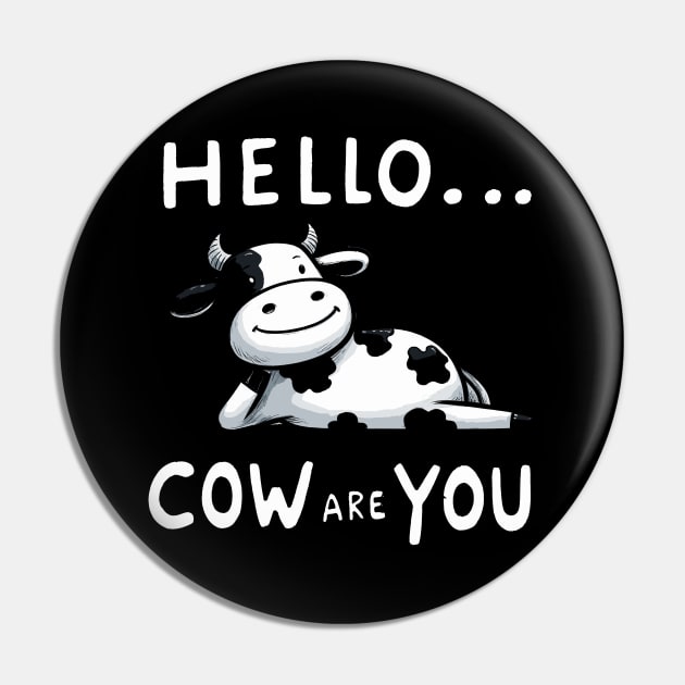 How are you Cow Pin by DoodleDashDesigns