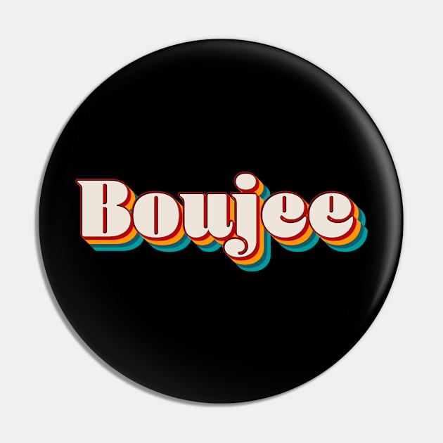 Boujee Pin by n23tees