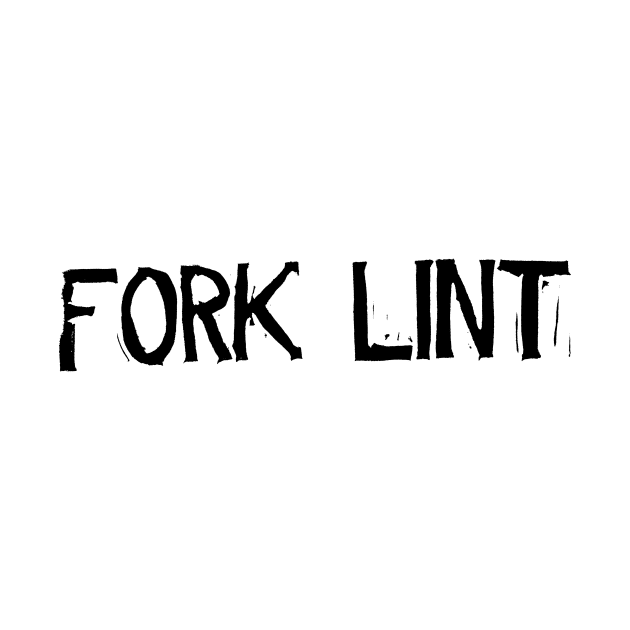 FORK LINT by moanlisa