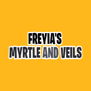 Freyia’s Myrtle and veils T-Shirt