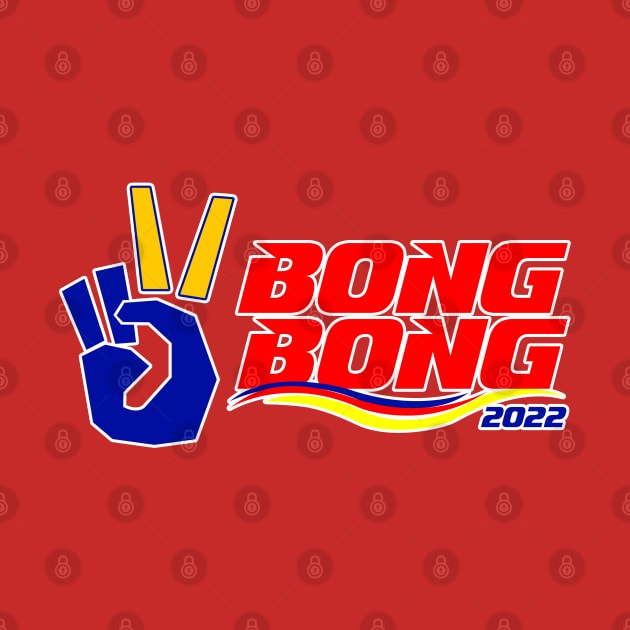 Bong Bong Marcos 2022 by NotAMemeStore