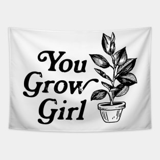 You Grow Girl Tapestry