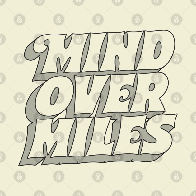 == Mind Over Miles == by DankFutura