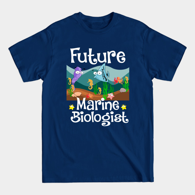 Discover Future Marine Biologist - Future Marine Biologist - T-Shirt