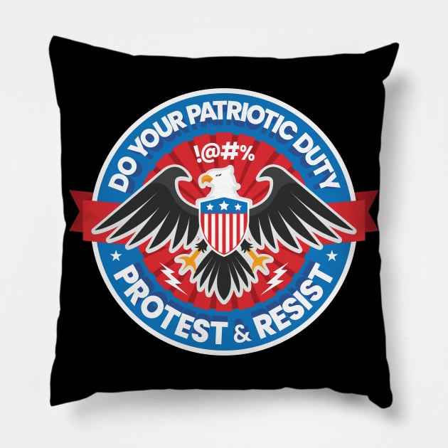 Do Your Patriotic Duty, Protest and Resist Pillow by genuprise