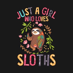 Just A Girl Who Loves Sloths - Cute Animal T-Shirt