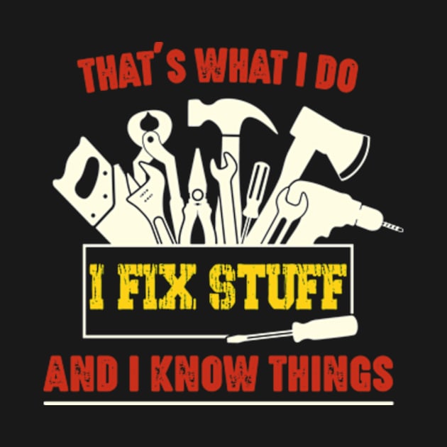 I Fix Stuff And I Know Things by David Brown