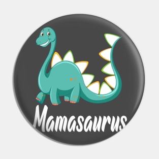 Mamasaurus Dinosaur Mom Pin