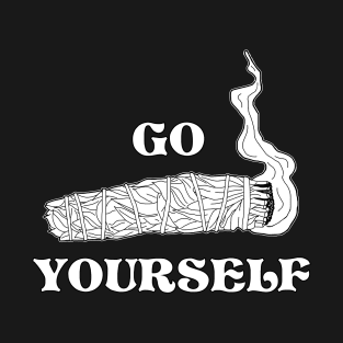 Go Smudge Yourself - Funny Smudge Stick Design (Black and White VARIANT) T-Shirt