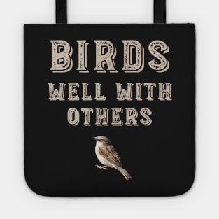 Funny Birder Design Birds Well With Other Tote