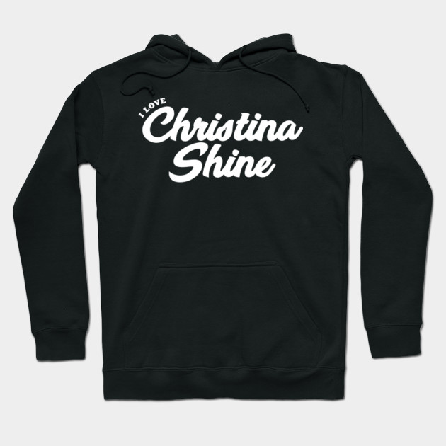 I Love Christina Shine Porn Star Sweat A Capuche Teepublic Fr