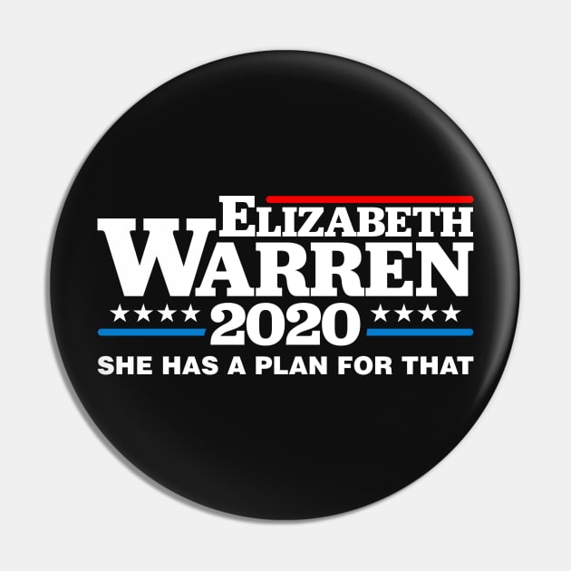 Elizabeth Warren 2020 She Has A Plan For That Pin by TextTees