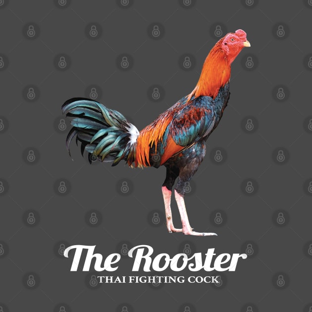 Thai Fighting Rooster by KewaleeTee