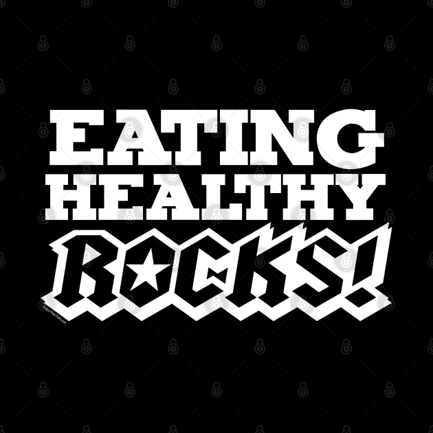 EATING HEALTHY ROCKS! by Coqui the Chef®