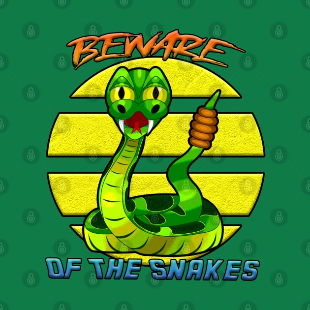 Beware of the snakes by By Diane Maclaine