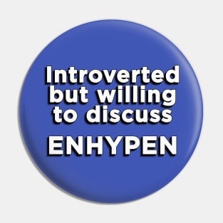 Introverted but willing to discuss ENHYPEN text engene | Morcaworks Pin