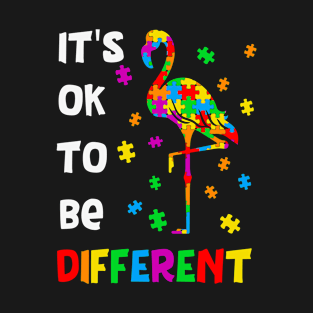 It's Ok To Be Different Autism Flamingo T-Shirt