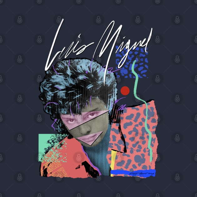 LUIS MIGUEL 80S RETRO STYLE by DISCO DISCO MX