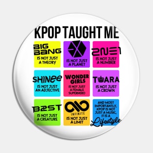 KPOP TAUGHT ME Pin