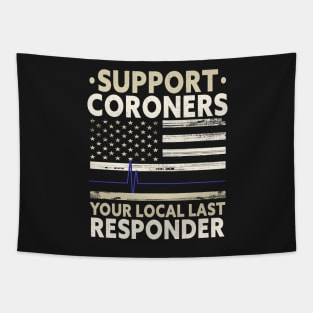 CORONER / MEDICAL EXAMINER: Support Coroners Tapestry