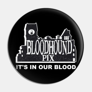 Bloodhound Pix "It's In Our Blood" Logo Pin