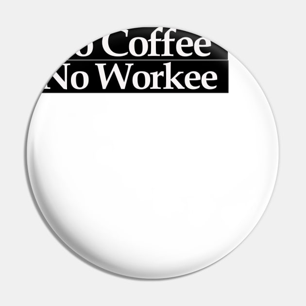 no coffee no workee Pin by MariaB