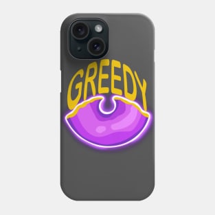 Greedy Phone Case