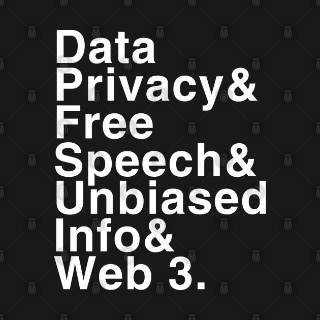 Data Privacy Free Speech Unbiased Information Web 3 by Flippin' Sweet Gear