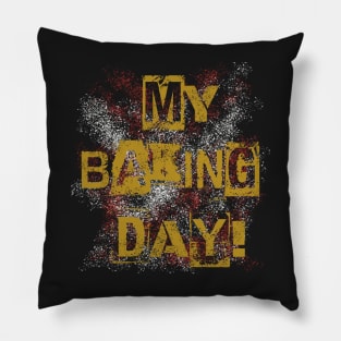 MY BAKING DAY! Pillow