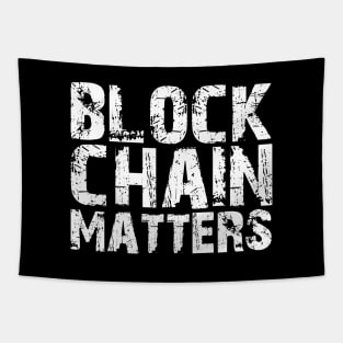 Block Chain Matters w Tapestry