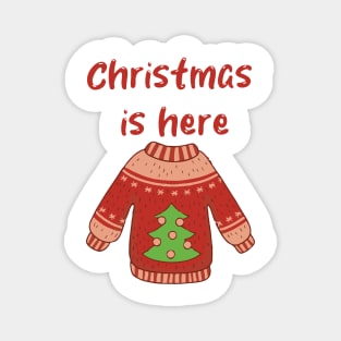 Christmas is here Magnet