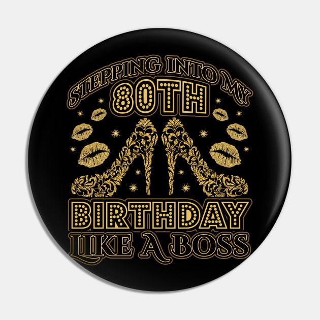 Stepping into my 80th Birthday Boss Pin by aneisha