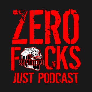 Zero F#cks T-Shirt