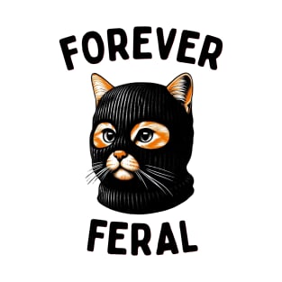 Forever Feral - Urban Cat Attitude T-Shirt