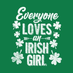 Everyone Loves An Irish Girl st patricks T-Shirt