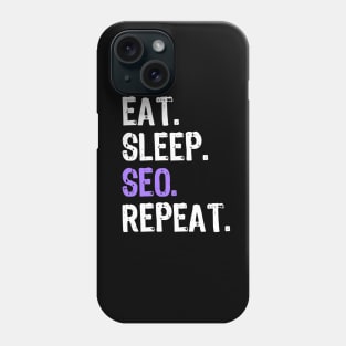 Eat Sleep SEO Repeat Phone Case