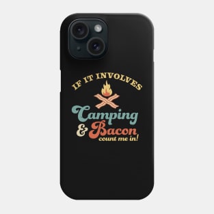 If It Involves Camping & Bacon Count Me In Funny Retro Phone Case