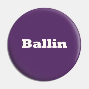 Ballin Pin