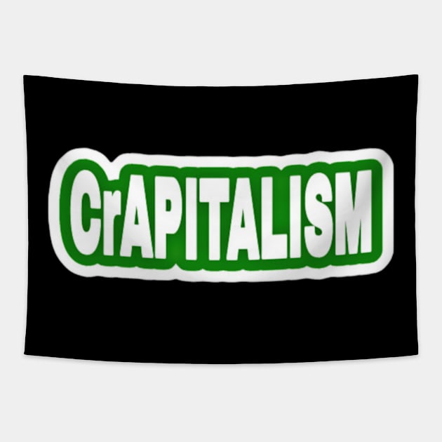 CrAPITALISM - Sticker - Green - Back Tapestry by SubversiveWare