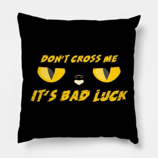 Don't Cross Me Pillow