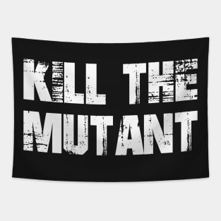 Kill the Mutant Tapestry