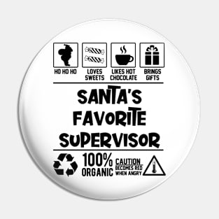 Santa's Favorite Supervisor Santa Claus Pin
