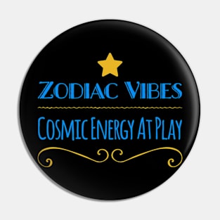 Zodiac Vibes Cosmic Energy At Play Pin