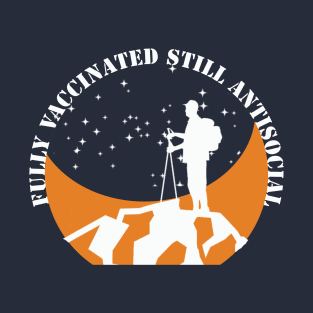 fully vaccinated but still antisocial, hiking, camping, adventure T-Shirt