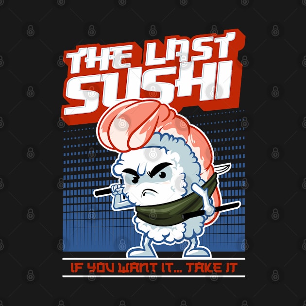 Sushi Gift Design Japanese Sashimi Anime The Last Sushi Print by Linco