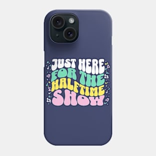 Just Here for the Halftime Show // Vintage Band Parent // Funny Marching Band Mom Phone Case
