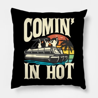 Comin In Pontoon Boat Hot Party Boat Pillow